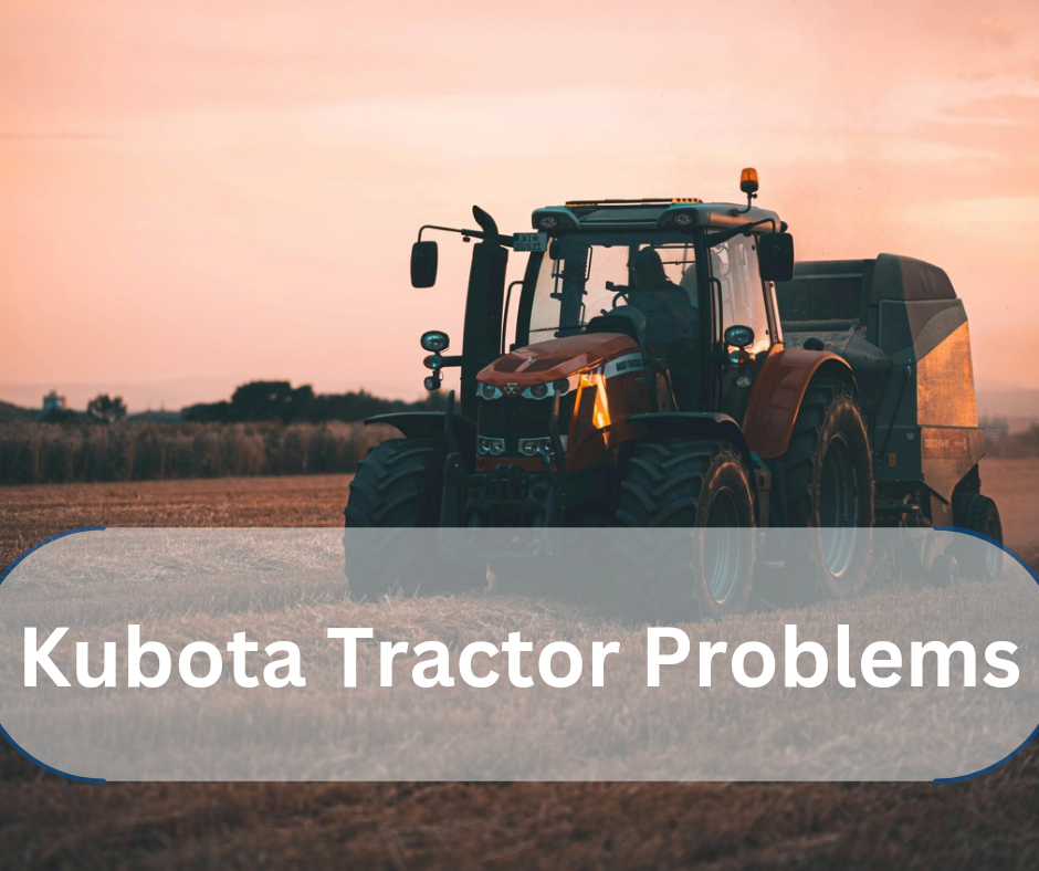 Kubota Tractor Problems