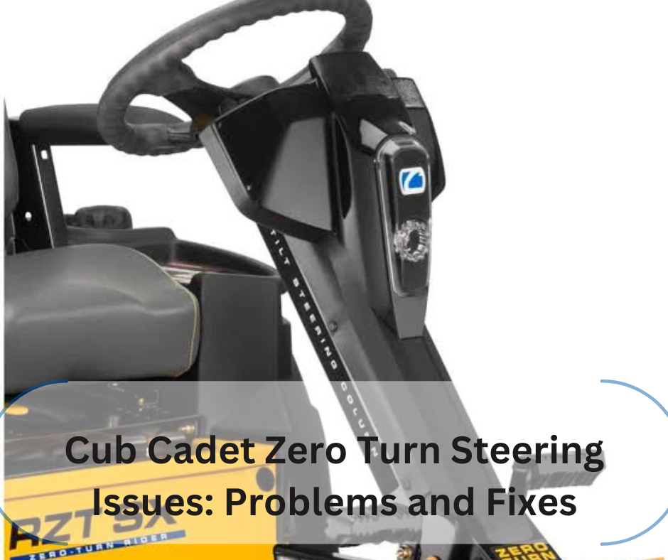 Cub Cadet Zero Turn Steering Issues