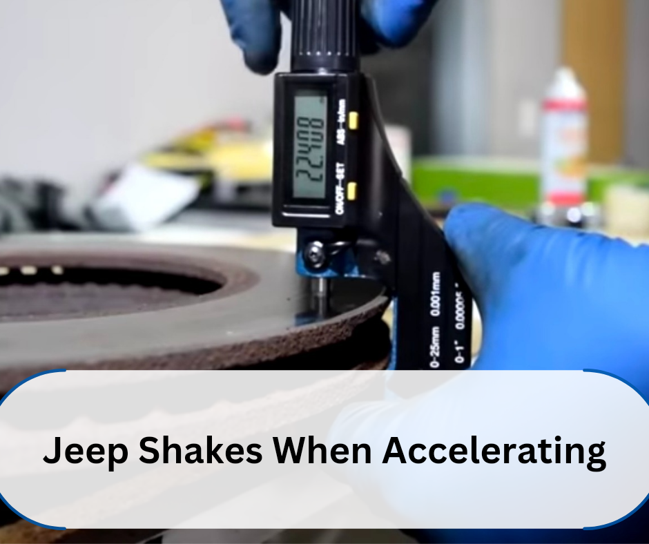 Jeep Shakes When Accelerating