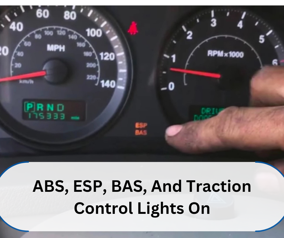 ABS, ESP, BAS, And Traction Control Lights On